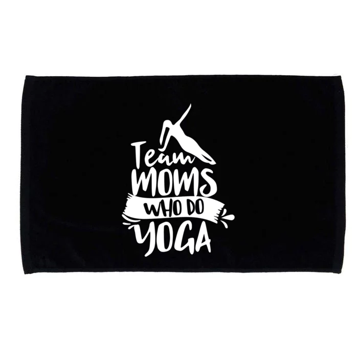 Team Moms Who Do Yoga Mom Mother Hobby Mommy Mama Mothers Gift Microfiber Hand Towel