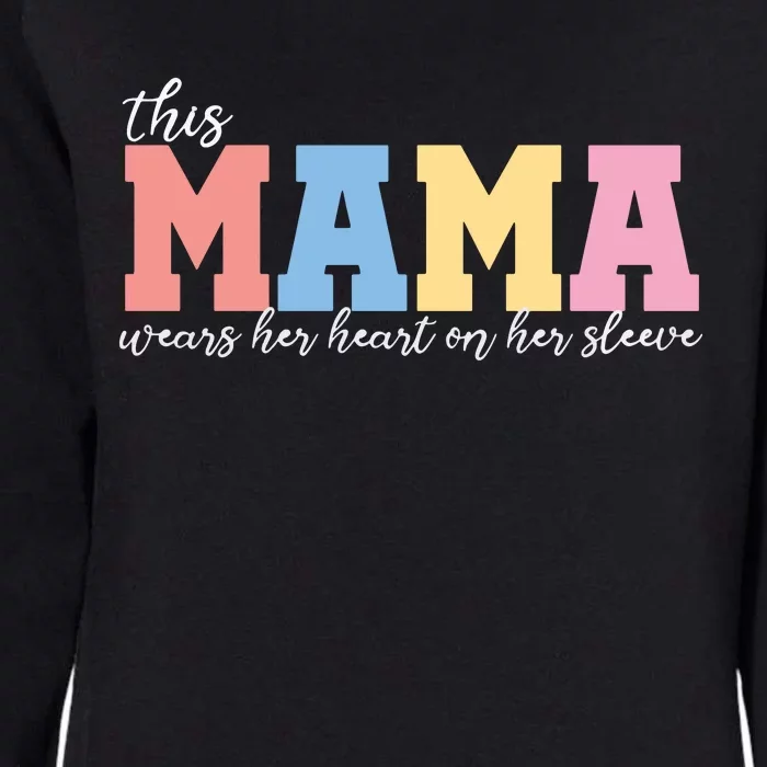 This Mama Wears Her Heart On Her Womens California Wash Sweatshirt