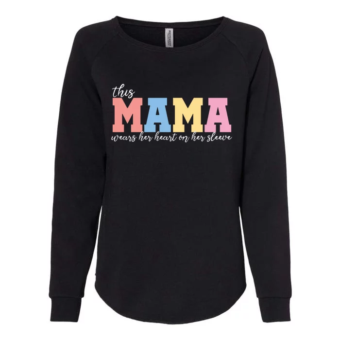 This Mama Wears Her Heart On Her Womens California Wash Sweatshirt