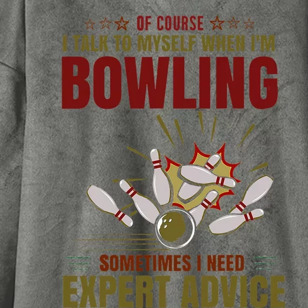 Talk Myself When Bowling Need Expert Advice Ten Pin Bowling Hooded Wearable Blanket