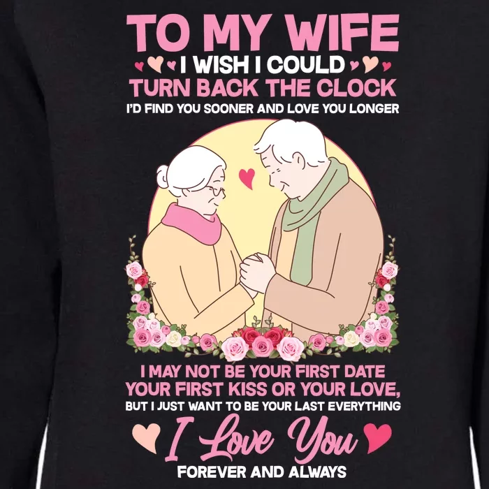 To My Wife I Wish I Could Turn Back The Clock Womens California Wash Sweatshirt