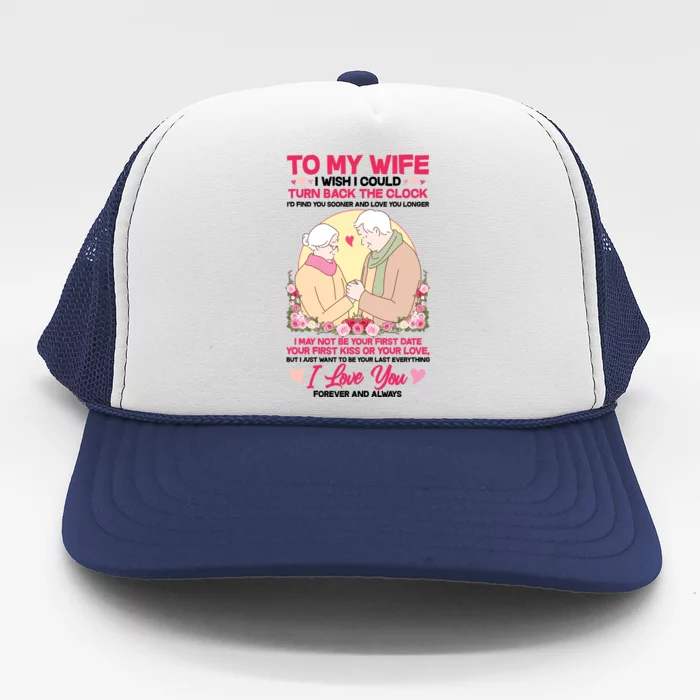 To My Wife I Wish I Could Turn Back The Clock Trucker Hat