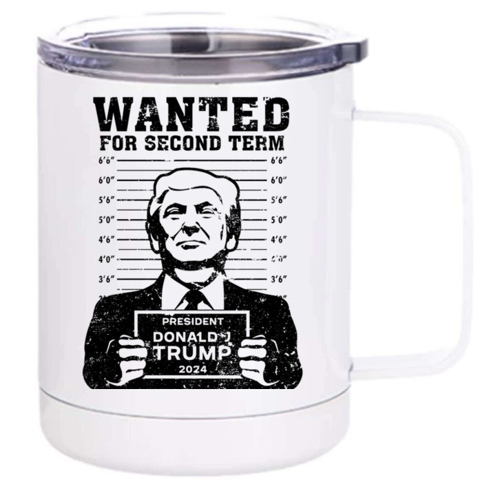 Trump Mugshot Wanted For Second Term 2024 Front & Back 12oz Stainless Steel Tumbler Cup