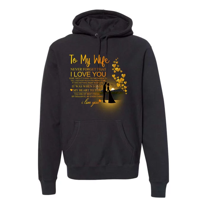 To My Wife I Love You Premium Hoodie