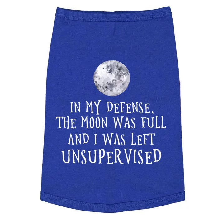 The Moon Was Full And I Was Left Unsupervised Witch Gift Doggie Tank