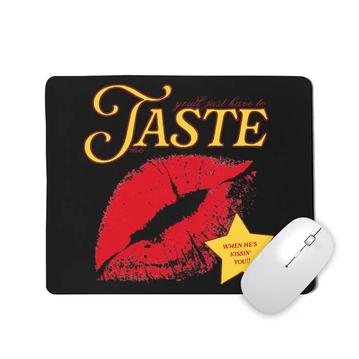 Taste Me When He Kisses You Retro Sweet Pretty Mousepad