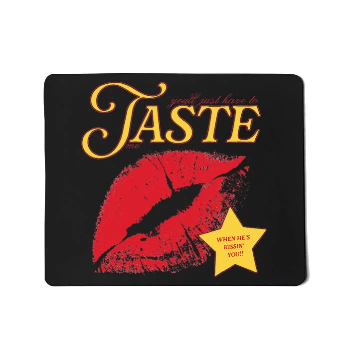 Taste Me When He Kisses You Retro Sweet Pretty Mousepad