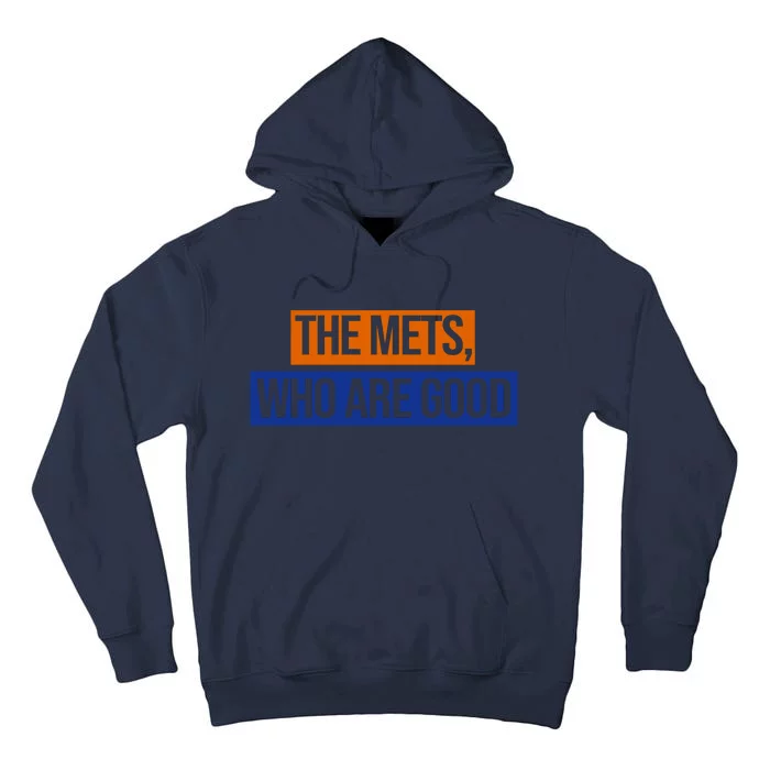 The Mets Who Are Good Tall Hoodie