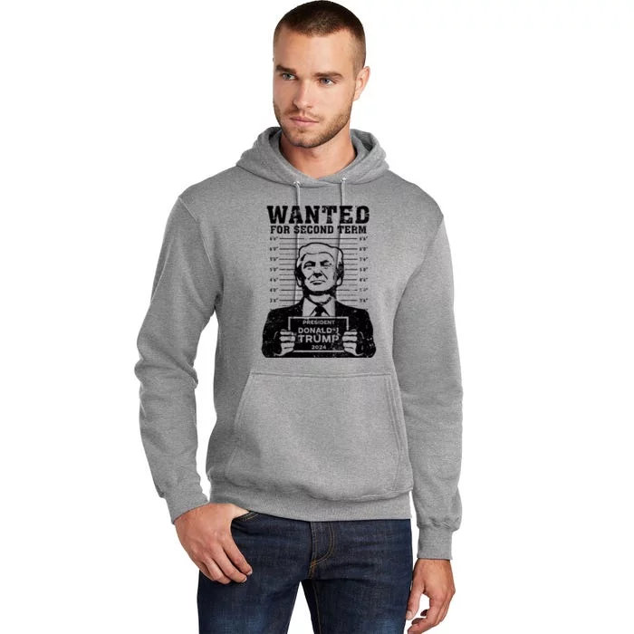 Trump Mugshot Wanted For Second Term 2024 Tall Hoodie