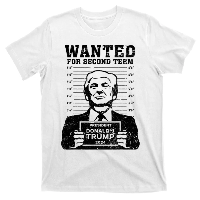 Trump Mugshot Wanted For Second Term 2024 T-Shirt