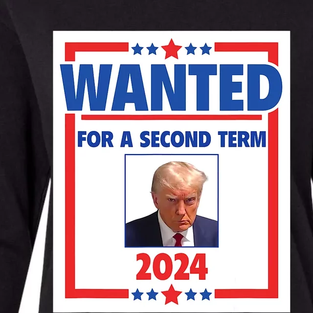 Trumps Mugshot Wanted For A Second Term 2024 President Womens Cotton Relaxed Long Sleeve T-Shirt