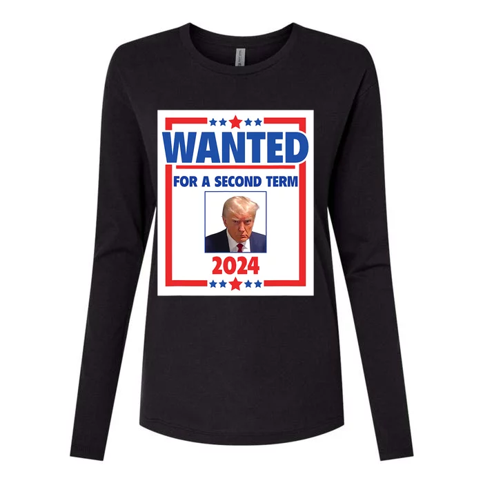 Trumps Mugshot Wanted For A Second Term 2024 President Womens Cotton Relaxed Long Sleeve T-Shirt