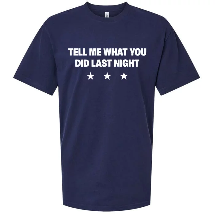 Tell Me What You Did Last Night Sueded Cloud Jersey T-Shirt