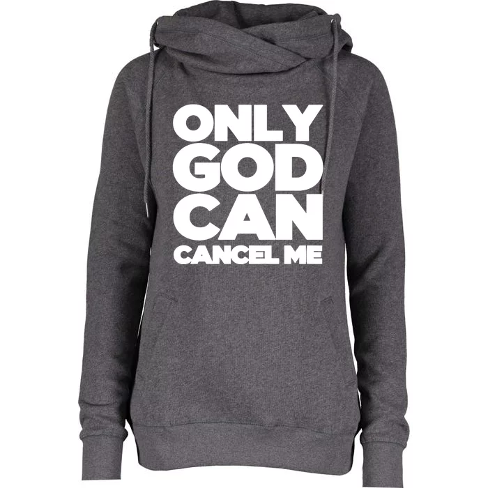 Tana Mongeau Wearing Only God Can Cancel Me Womens Funnel Neck Pullover Hood