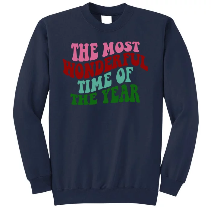 The Most Wonderful Time Of The Year Holiday Groovy Tall Sweatshirt