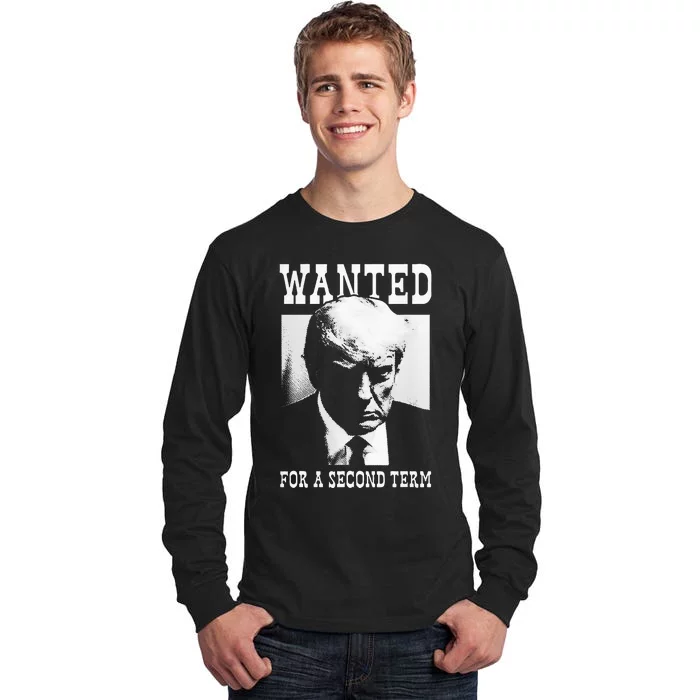 Trump Mugshot Wanted For Second Term 2024 Tall Long Sleeve T-Shirt