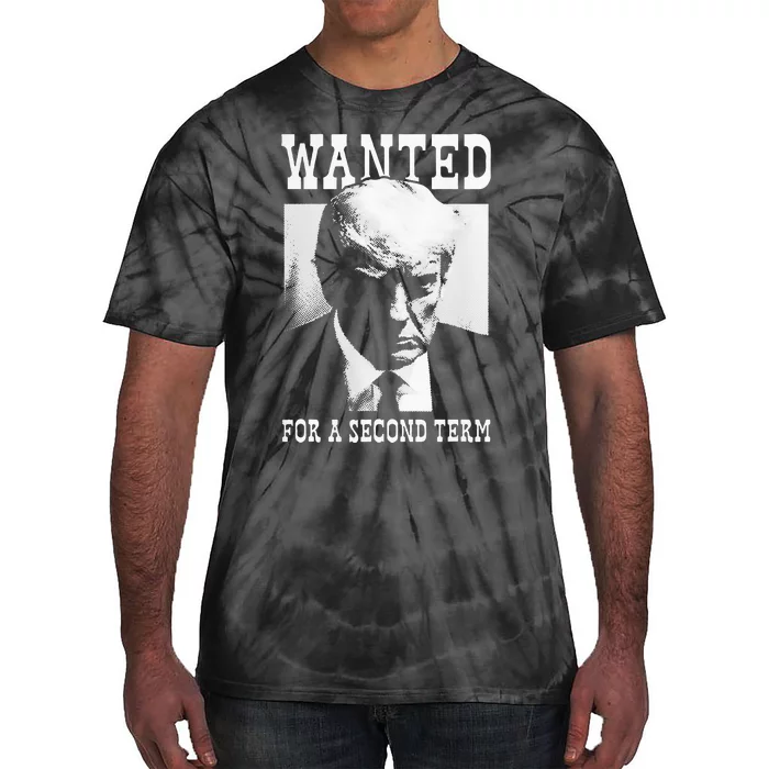 Trump Mugshot Wanted For Second Term 2024 Tie-Dye T-Shirt