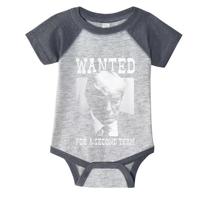 Trump Mugshot Wanted For Second Term 2024 Infant Baby Jersey Bodysuit