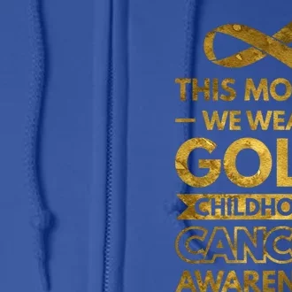 This Month We Wear Gold Hood Cancer Awareness Gift Full Zip Hoodie