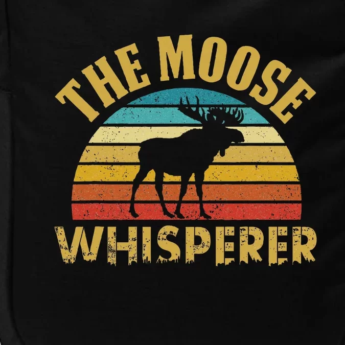 The Moose Whisperer Funny Moose Lover Camper Impact Tech Backpack