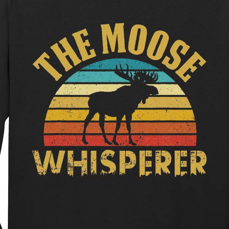 The Moose Whisperer Funny Moose Lover Camper Tall Long Sleeve T-Shirt