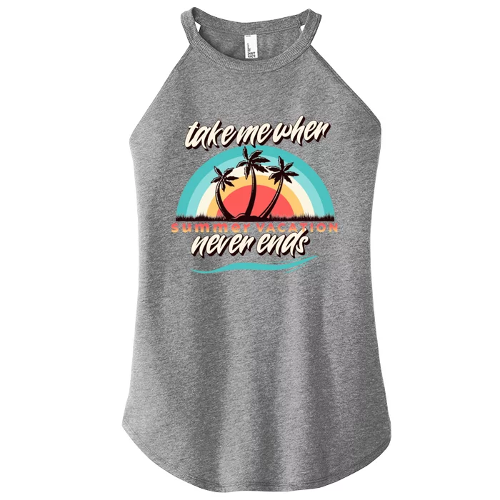 Take Me Where Summer Vacation Never Ends Vintage Sun Beach Gift Women’s Perfect Tri Rocker Tank