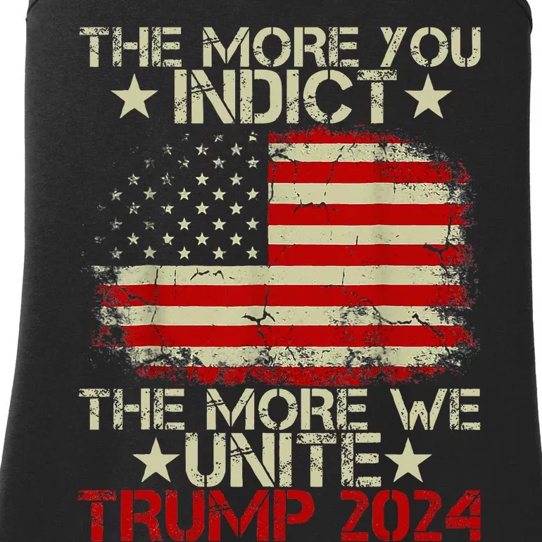 The More You Indict The More We Unite Maga Trump Indictt Ladies Essential Tank