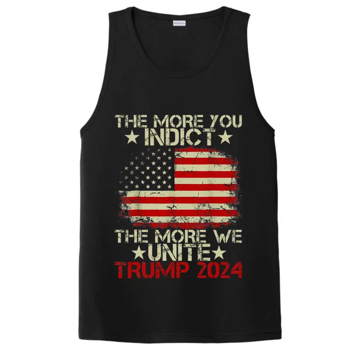 The More You Indict The More We Unite Maga Trump Indictt Performance Tank