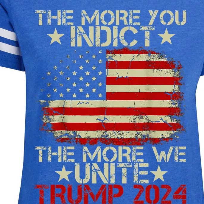 The More You Indict The More We Unite Maga Trump Indictt Enza Ladies Jersey Football T-Shirt