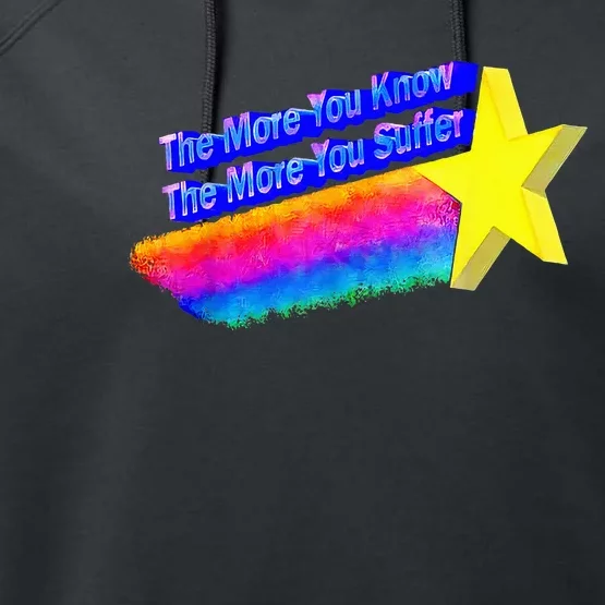 The More You Know The More You Suffer Performance Fleece Hoodie