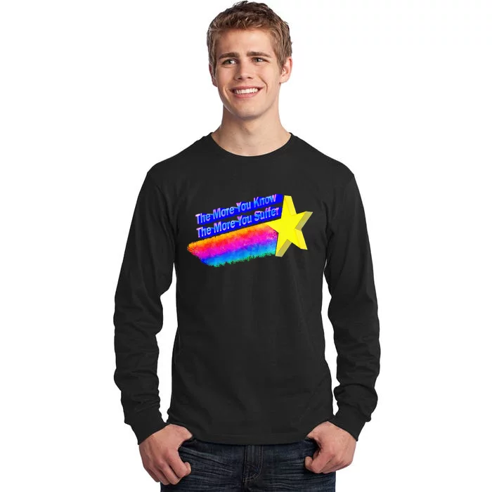 The More You Know The More You Suffer Tall Long Sleeve T-Shirt