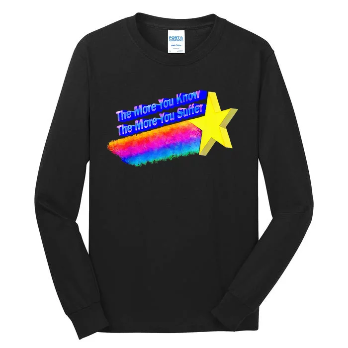 The More You Know The More You Suffer Tall Long Sleeve T-Shirt