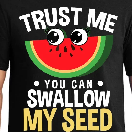 Trust Me You Can Swallow My Seed Fruit Watermelon Melon Pajama Set