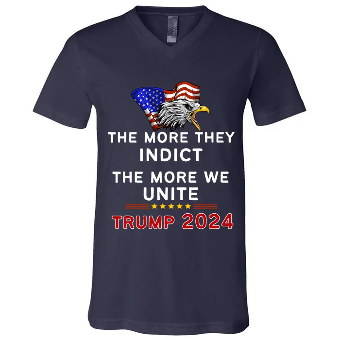 The More You Indict The More We Unite MAGA Trump Indictment V-Neck T-Shirt