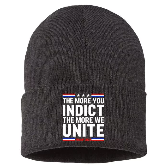 The More You Indict The More We Unite MAGA Pro Trump Indictment Sustainable Knit Beanie