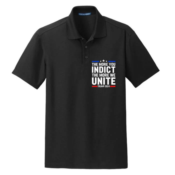 The More You Indict The More We Unite MAGA Pro Trump Indictment Dry Zone Grid Performance Polo