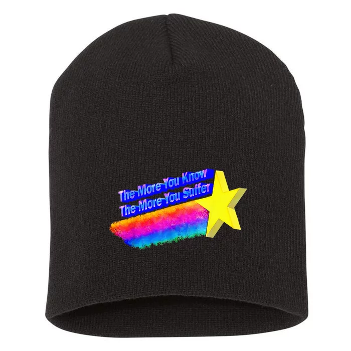 The More You Know The More You Suffer Short Acrylic Beanie