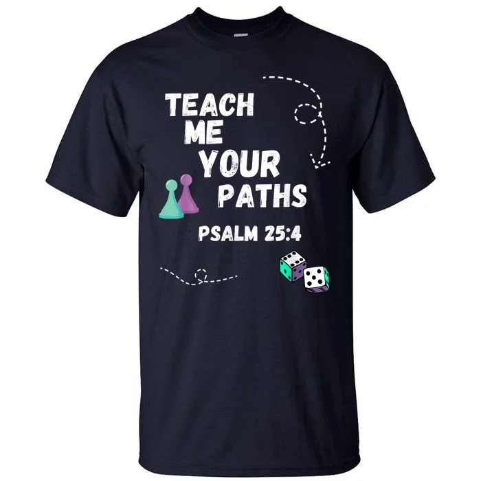 Teach Me Your Paths VBS Tall T-Shirt