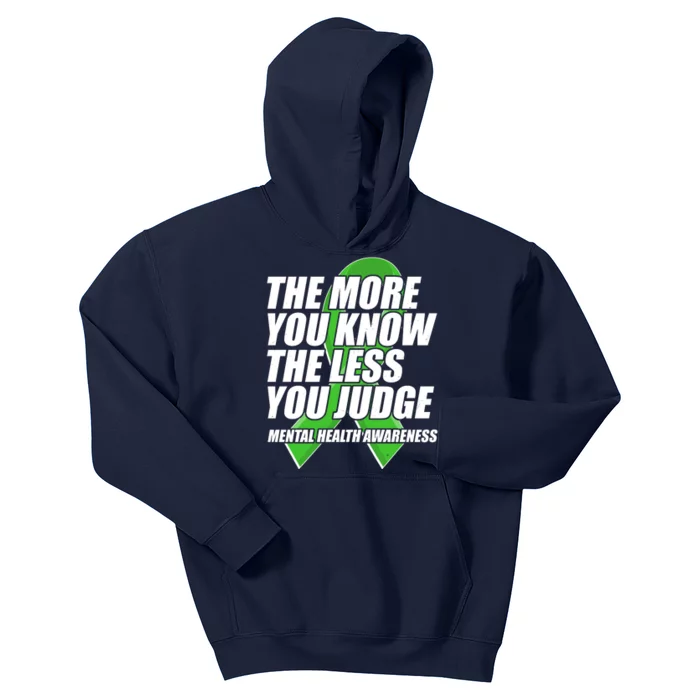 The More You Know The Less You Judge Mental Health Awareness Kids Hoodie