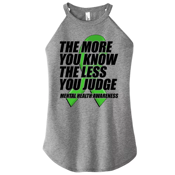 The More You Know The Less You Judge Mental Health Awareness Women’s Perfect Tri Rocker Tank