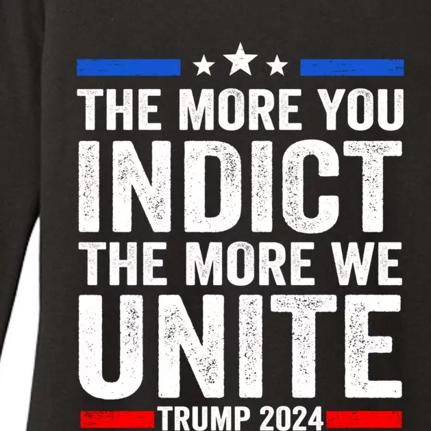 The More You Indict The More We Unite MAGA Pro Trump Indictment Womens CVC Long Sleeve Shirt