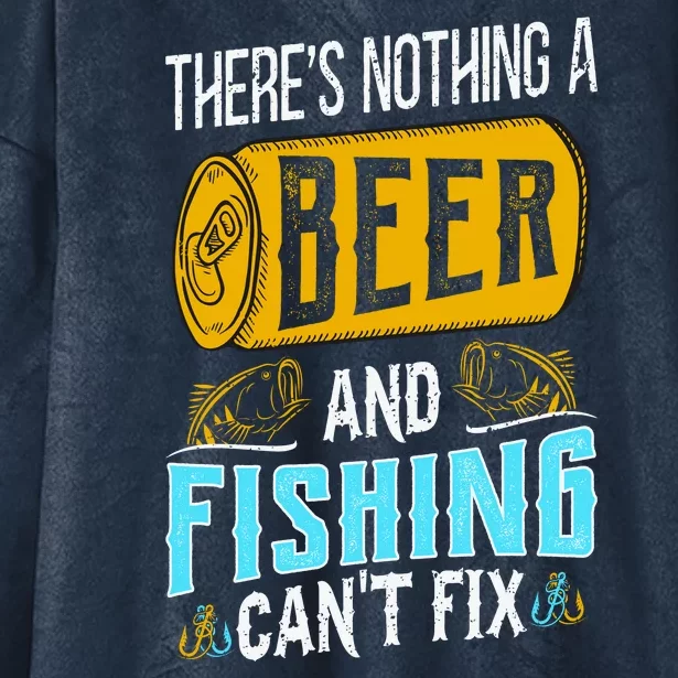 There's Nothing A Beer And Fishing Can't Fix Hooded Wearable Blanket