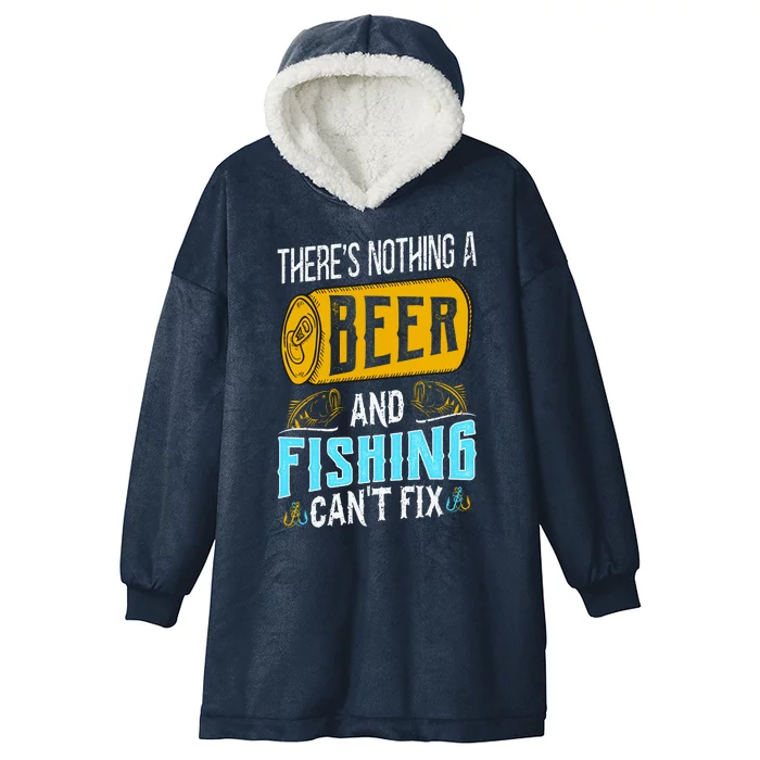 There's Nothing A Beer And Fishing Can't Fix Hooded Wearable Blanket