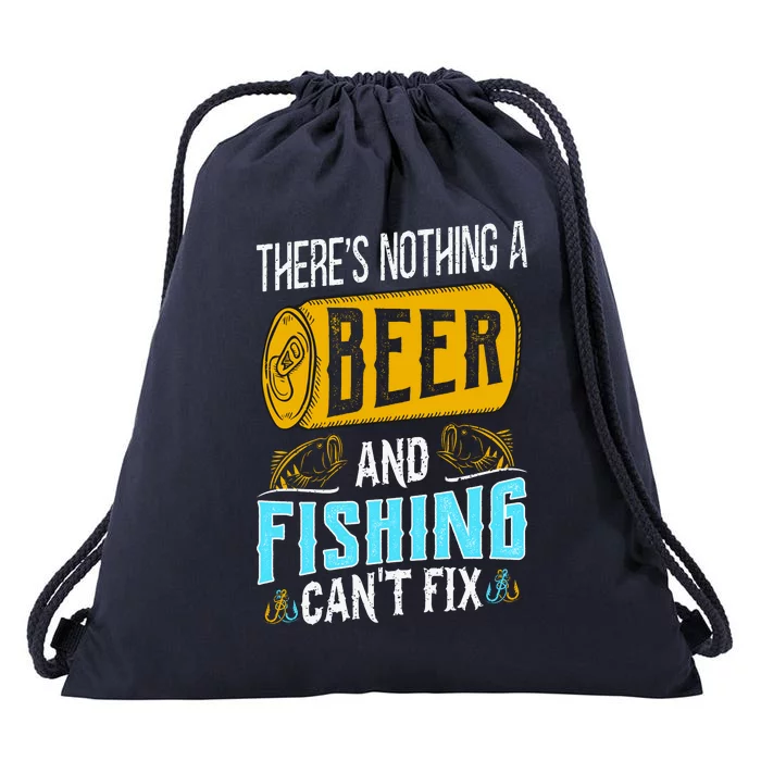 There's Nothing A Beer And Fishing Can't Fix Drawstring Bag