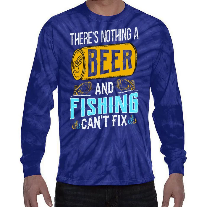 There's Nothing A Beer And Fishing Can't Fix Tie-Dye Long Sleeve Shirt