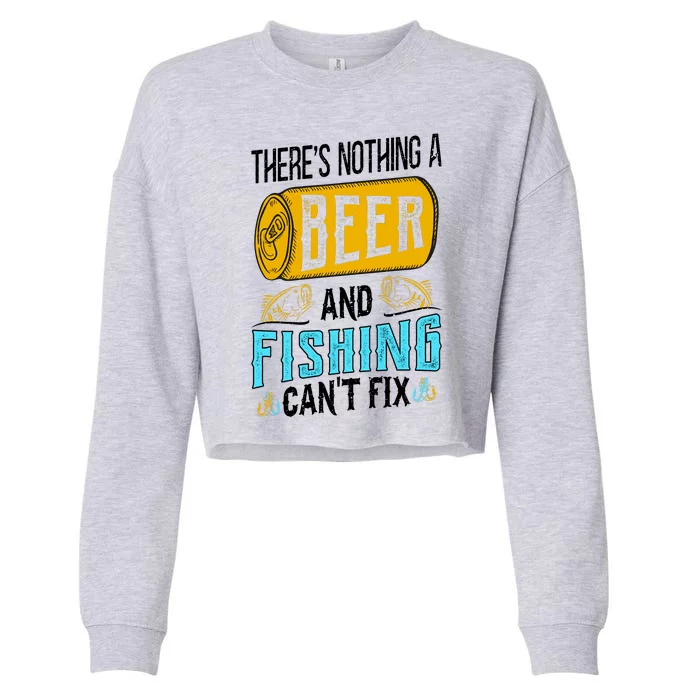 There's Nothing A Beer And Fishing Can't Fix Cropped Pullover Crew