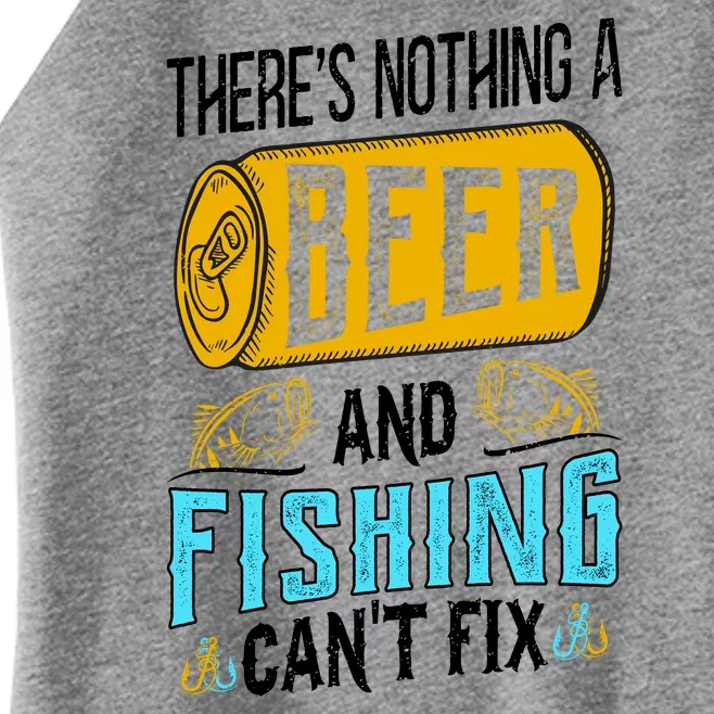 There's Nothing A Beer And Fishing Can't Fix Women’s Perfect Tri Rocker Tank