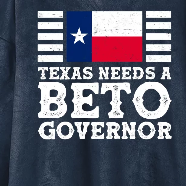 Texas Needs A Governor Beto O'Rourke Hooded Wearable Blanket