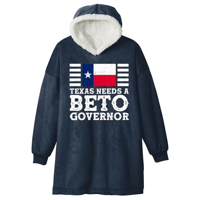 Texas Needs A Governor Beto O'Rourke Hooded Wearable Blanket