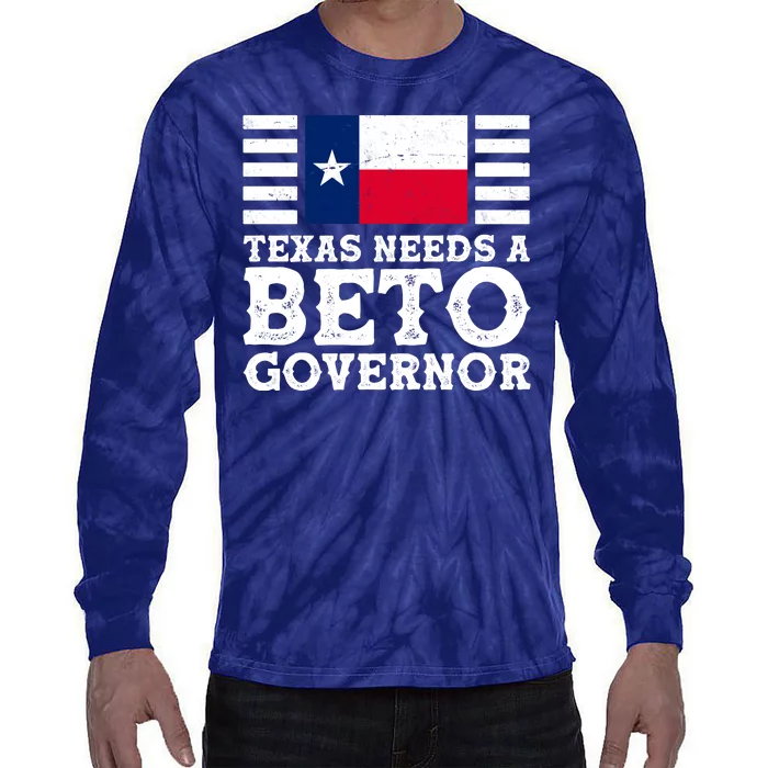 Texas Needs A Governor Beto O'Rourke Tie-Dye Long Sleeve Shirt